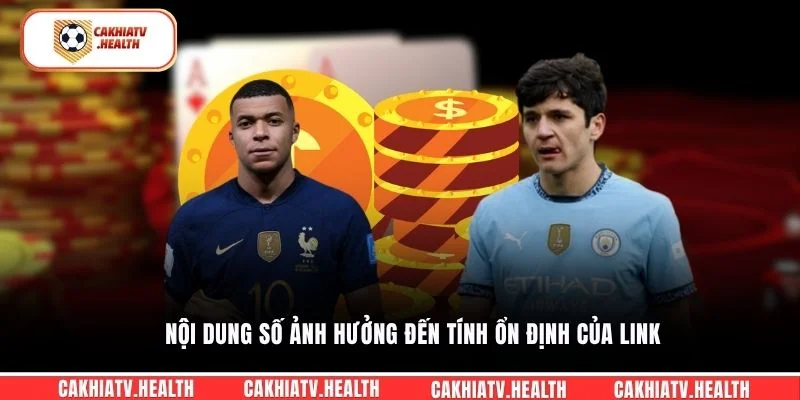 Nội dung số ảnh hưởng đến tính ổn định của link
